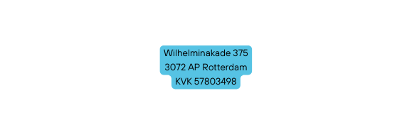 Wilhelminakade 375 3072 AP Rotterdam KVK 57803498